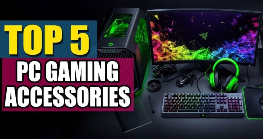 5 Amazing Gaming Accessories