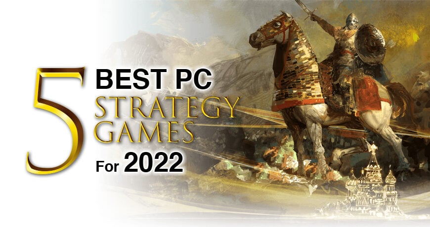 Top 5 Strategy PC Games