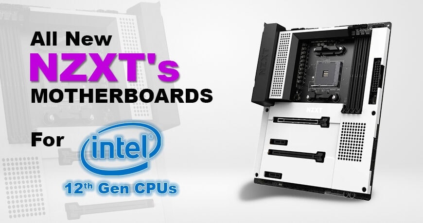 NZXT New Motherboard For Intel 12th Gen